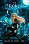 [Kyra Baxter Series 02] • The Broken Court